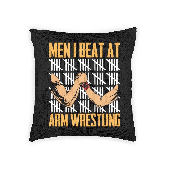 Funny Men I Beat At Arm Wrestling Wrestler Woven Pillows