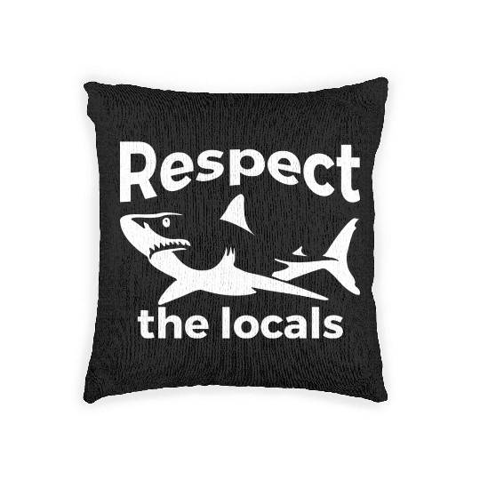 Respect The Locals Nature Joke Woven Pillows