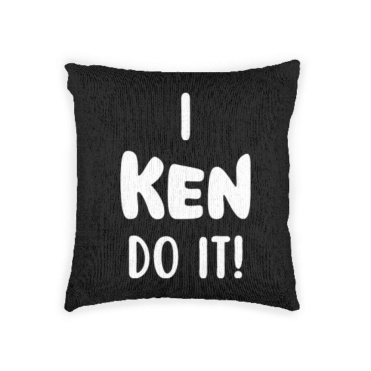 Funny Ken quote Woven Pillows and apparel design