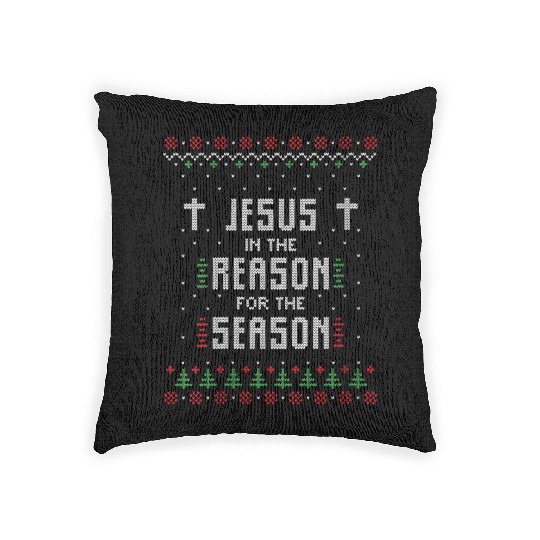 Jesus Is The Reason For The Season Ugly Woven Pillows