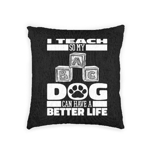 Daycare Teacher Dog Woven Pillows