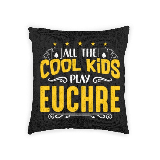 Euchre All The Cool Kids Play Euchre Board Game Woven Pillows