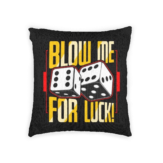 Poker Dice Blow Me For Luck Poker Game Gambling Woven Pillows