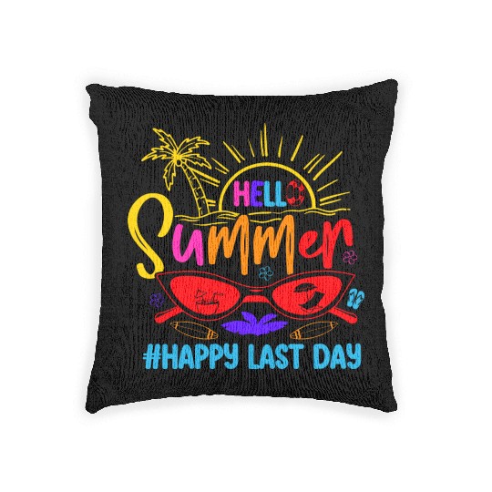 Hello Summer Last Day Last Day Of School Teacher Woven Pillows