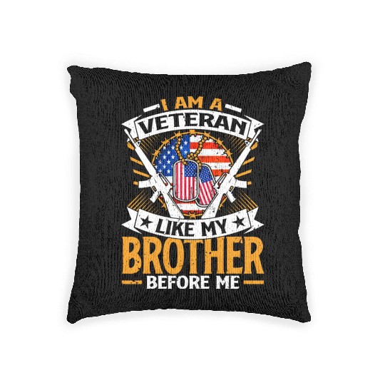 I Am A Veteran Like My Brother Before Me Woven Pillows