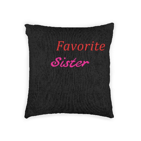 Sister My Favorite Woven Pillows