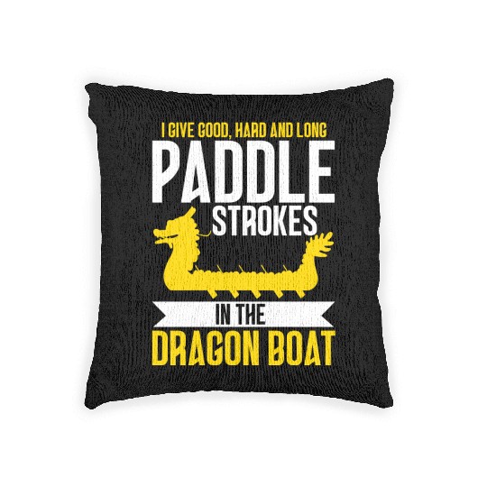 Funny Good Hard Long Paddle Strokes In Dragon Boat Woven Pillows