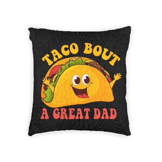Taco Bout A Great Dad Woven Pillows