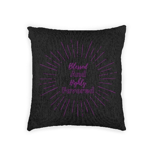 Blessed and Highly Favored Purple Woven Pillows