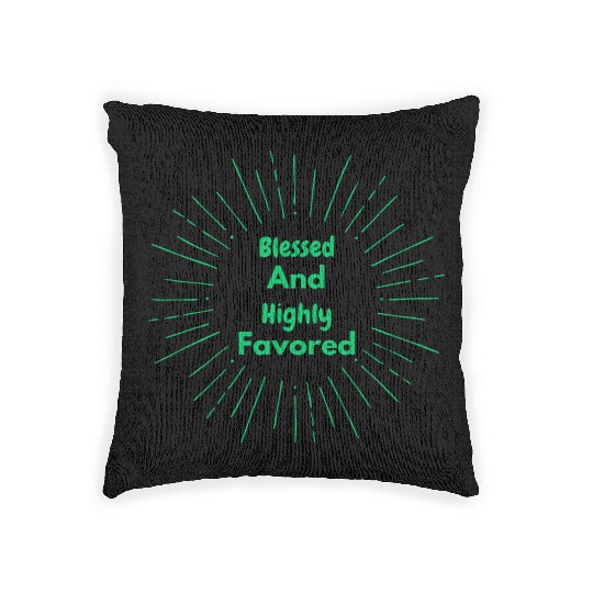 Blessed and Highly Favored Green Woven Pillows