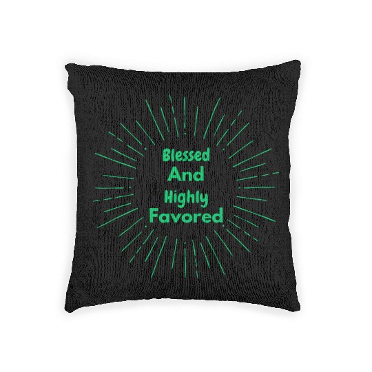 Blessed and Highly Favored Green Woven Pillows