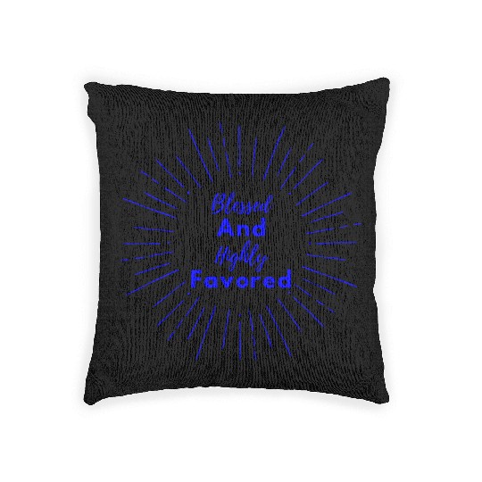 Blessed and Highly Favored Blue Woven Pillows