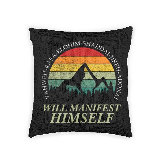 Yahweh - Will Manifest Himself Worshiper Inspiring Woven Pillows