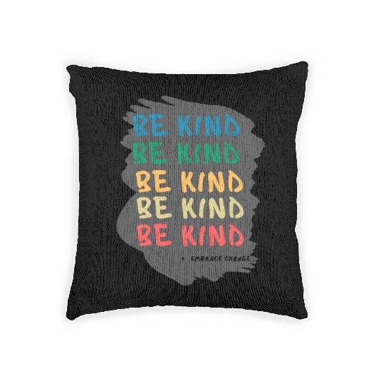 Kindness in Action Embrace the Challenges Woven Pillows