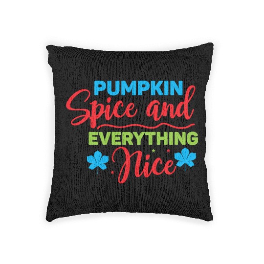 Pumpkin Spice And Everything Nice Woven Pillows