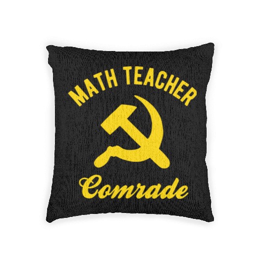 Communist Math Teacher Math Teacher Comrades Woven Pillows