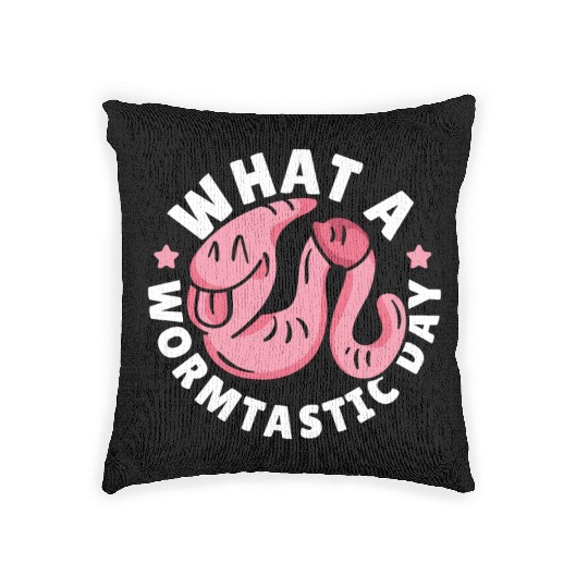 What A Wormtastic Day Worm Farming Vermiculture Woven Pillows