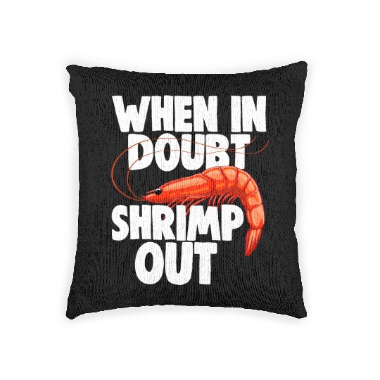 When In Doubt Shrimp Out Woven Pillows
