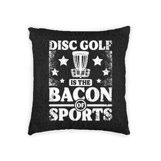 Disc Golf is the bacon of sport Woven Pillows