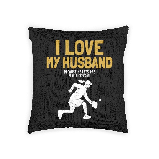 I Love My Husband Pickleball Team Coach Trainer Woven Pillows