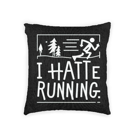 I Hate Running Funny Sarcastic Marathon Runner Woven Pillows
