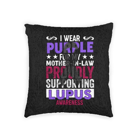 I wear Purple for my Mother-in-Law Lupus Awareness Woven Pillows
