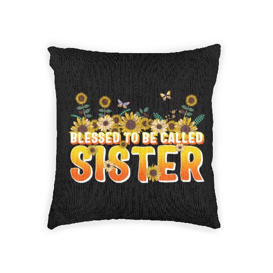 Sisterhood Woven Pillows, Blessed To Be Called Sister