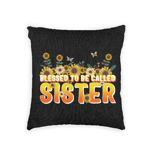 Sisterhood Woven Pillows, Blessed To Be Called Sister