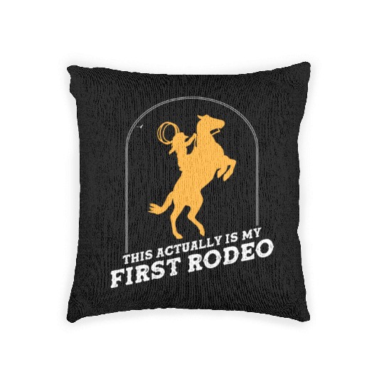 This Actually Is My First Rodeo Woven Pillows