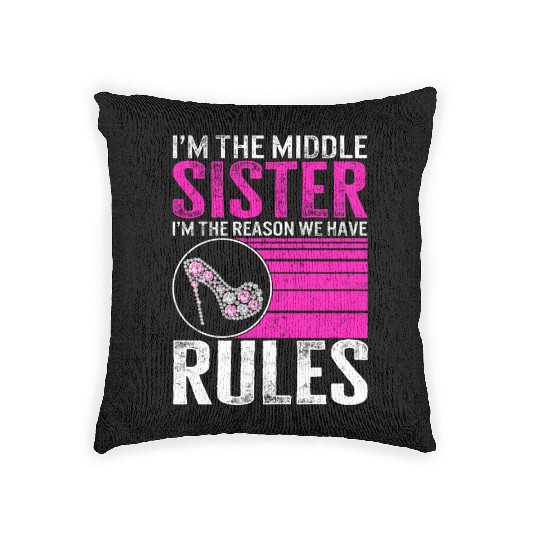 Siblings Woven Pillows, I'm The Middle Sister I'm The