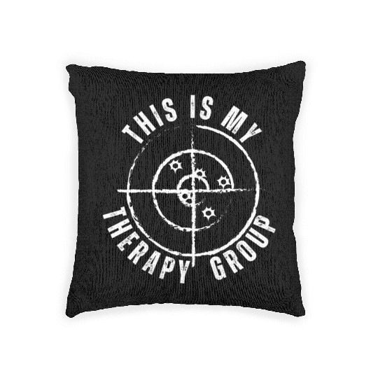 This Is My Group Therapy Gun Range Target Shooting Woven Pillows