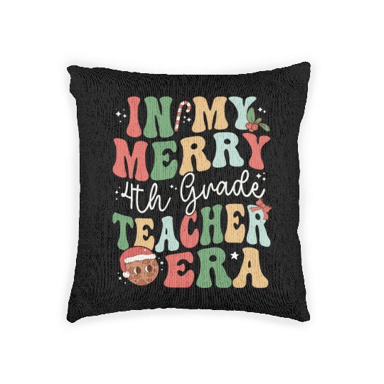 In My Merry 4th Grade Teacher Era - Christmas Woven Pillows