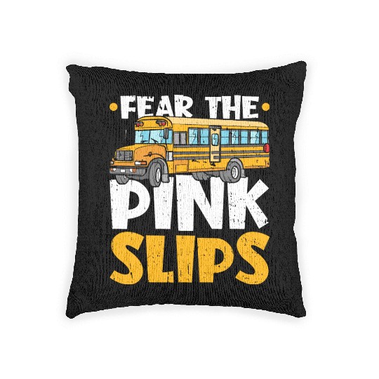 Bus Monitor Pink Slips School Bus Aide Woven Pillows