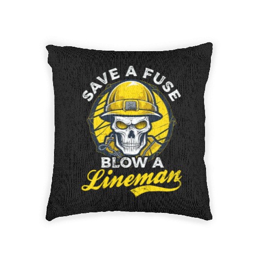 Lineman Pole Save A Fuse Blow A Lineman Woven Pillows