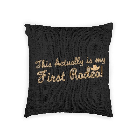 This Actually Is My First Rodeo Woven Pillows