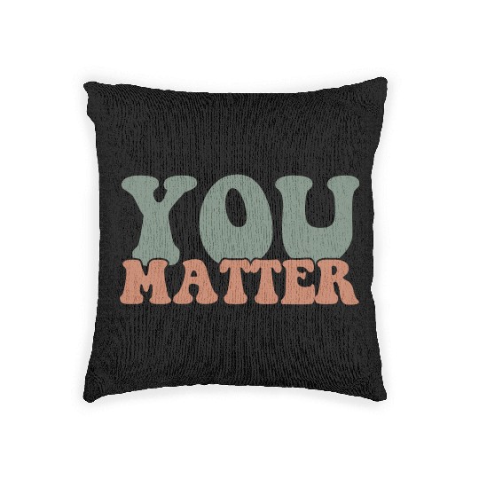 Dear Person Behind Me Message front Woven Pillows