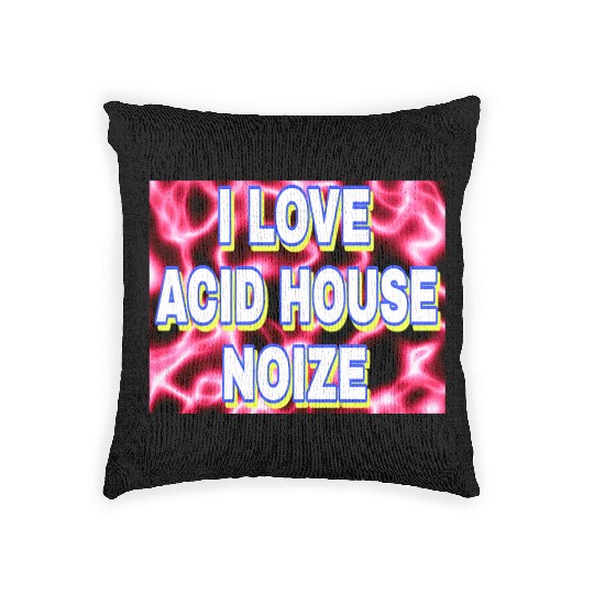 I LOVE ACID HOUSE NOIZE WHITE FONTS Woven Pillows