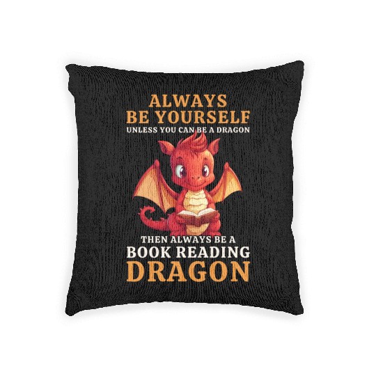 "Always Be Yourself" - Book Reading Red Dragon Woven Pillows