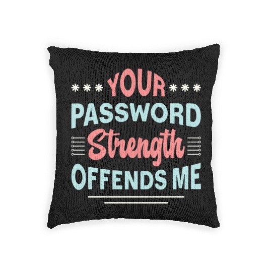 Cybersecurity Your Password Strength Programmer Woven Pillows