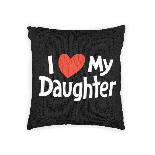 I Love my daughter Woven Pillows