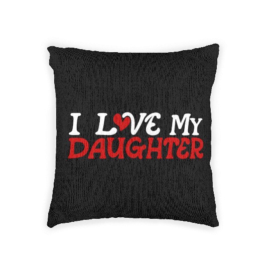 I love my daughter Woven Pillows