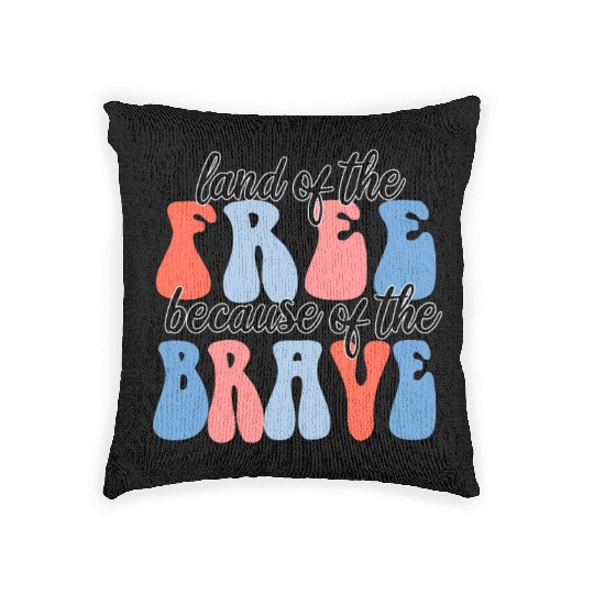 land of the free because of the brave Woven Pillows