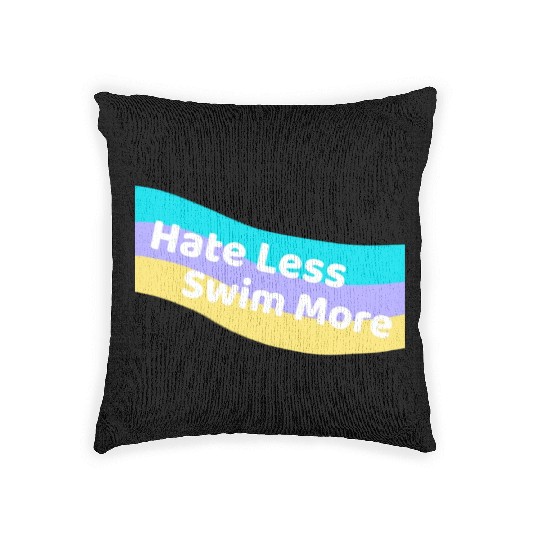 Hate Less Swim More Cute Swimming Open Water Woven Pillows