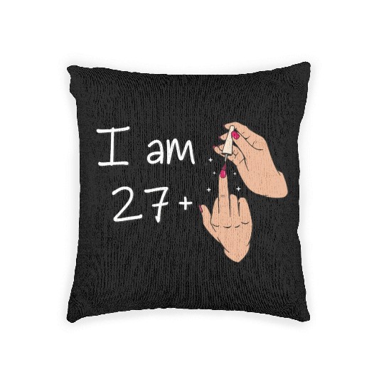I Am 27 + 1 Middle Finger Woven Pillows I Am 27 Plus,