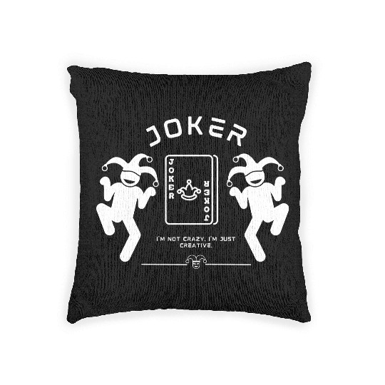 Joker - I'm not crazy, I'm just creative. Woven Pillows
