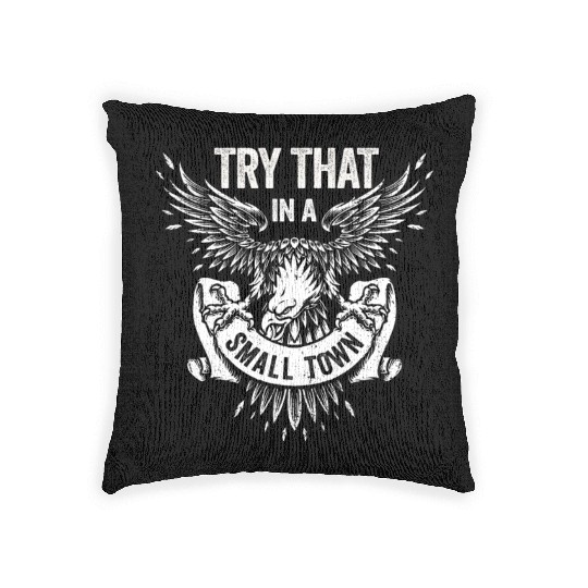 Try That In A Small Town American Flag Eagle Woven Pillows