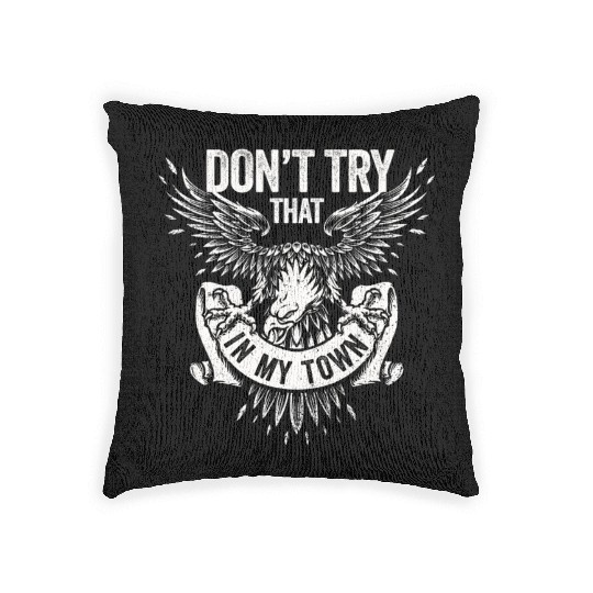 Try That In A Small Town American Flag Eagle Woven Pillows