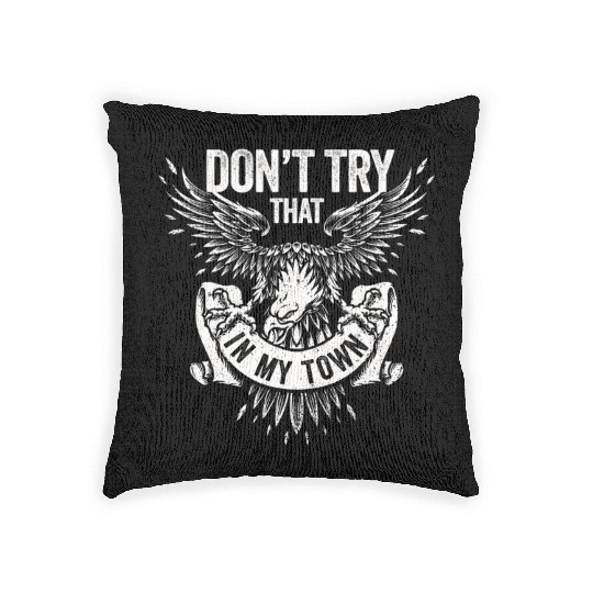 Try That In A Small Town American Flag Eagle Woven Pillows