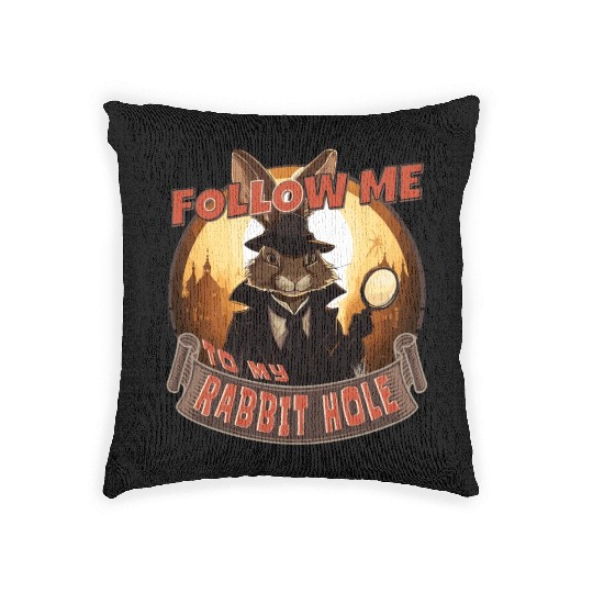 FOLLOW ME TO MY RABBIT HOLE, brown bunny lovers Woven Pillows