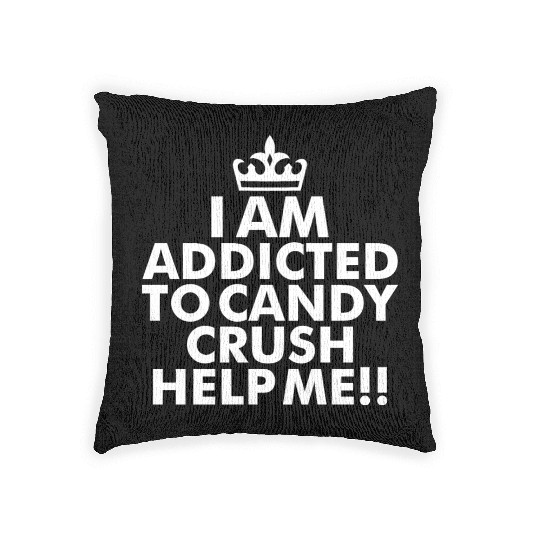I m addicted to candy crush help me Woven Pillows